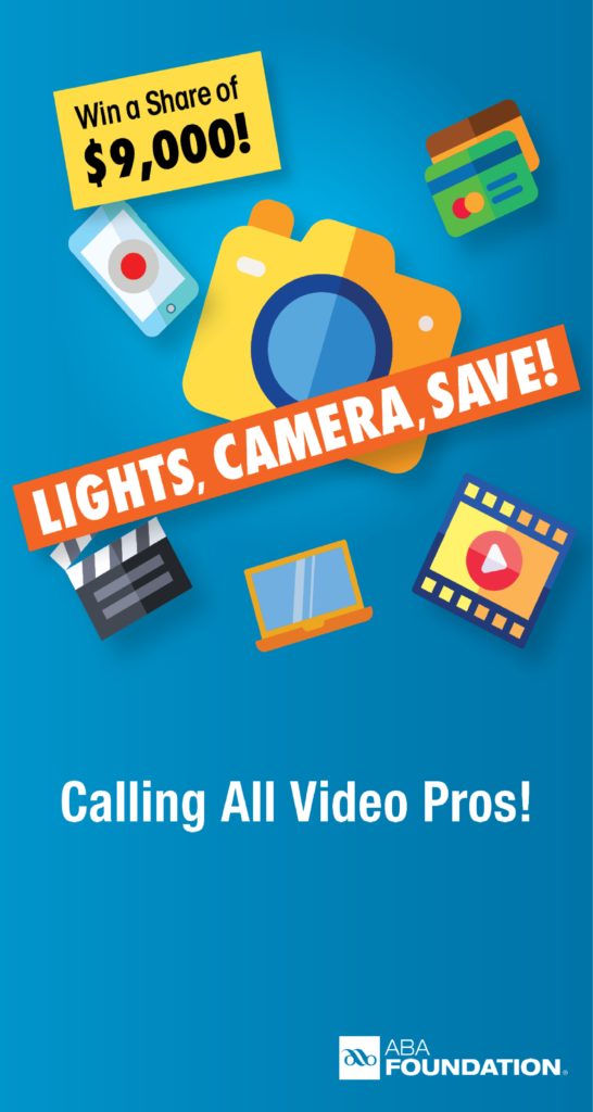 Lights, Camera, Save! Calling all video pros! Win a share of $9,000! from the ABA Foundation